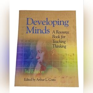 Developing Minds, A Resource Book for Teaching Thinking 3rd Edition Education